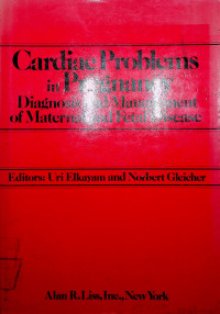 Cardiac Problems in Pregnancy; Diagnosis and Management of Maternal and Fetal Disease