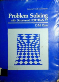 Problem Solving with Structured FORTRAN 77