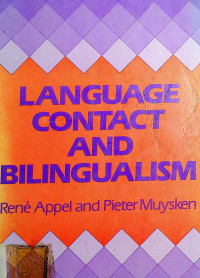 LANGUAGE CONTACT AND BILINGUALISM