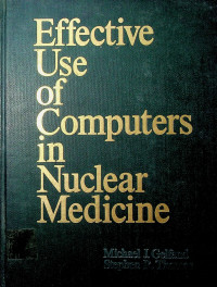 Effective Use of Computers in Nuclear Medicine