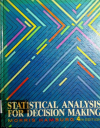 STATISTICAL ANALYSIS FOR DECISION MAKING
