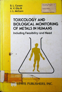 TOXICOLOGY AND BIOLOGICAL MONITORING OF METAL IN HUMANS, Including Feasibility and Need