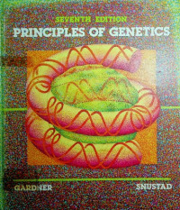 PRINCIPLES OF GENETICS, SEVENTH EDITION