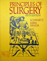 PRINCIPLES OF SURGERY, FIFTH EDITION