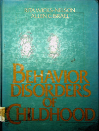 BEHAVIOR DISORDERS OF CHILDHOOD