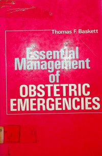 Essentials Management of OBSTETRIC EMERGENCIES