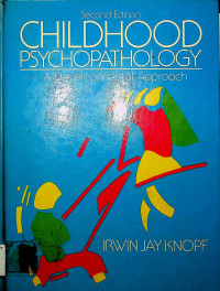 CHILDHOOD PSYCHOPATHOLOGY ; A Developmental Approach , second edition