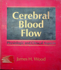 Cerebral Blood Flow Physiologic and Clinical Aspects