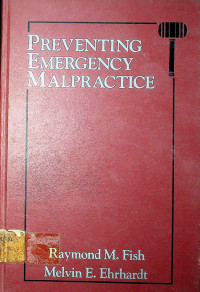 PREVENTING EMERGENCY MALPRACTICE