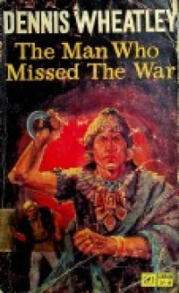 The Man Who Missed The War