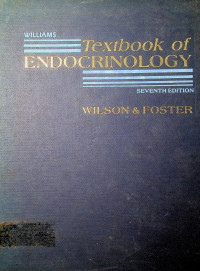 WILLIAMS Textbook of ENDOCRINOLOGY, SEVENTH EDITION