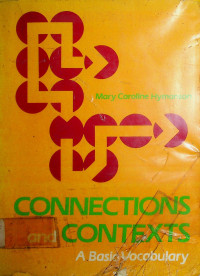 CONNECTIONS and CONTEXTS: A Basic Vocabulary