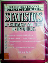 STATISTICS II: ESTIMATION AND TESTS OF HYPOTHESES