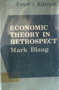 ECONOMIC THEORY IN RETROSPECT, Fourth Edition