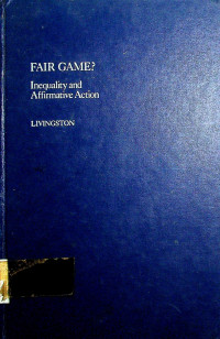 FAIR GAME? Inequality and Affirmative Action