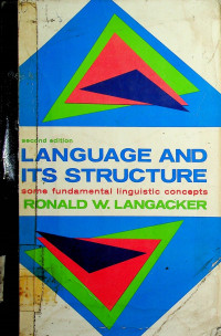 LANGUAGE AND ITS STRUCTURE: some fundamental linguistic concepts, second edition