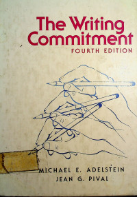 The Writing Commitment FOURTH EDITION