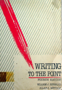 WRITING TO THE POINT, FOURTH EDITION