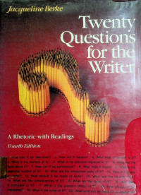 Twenty Questions for the Writer  ; A Rhetoric with Readings, Fourth edition