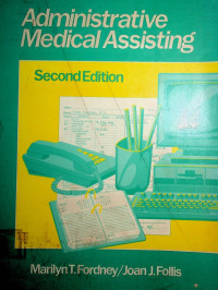 Administrative Medical Assistin, Second Edition