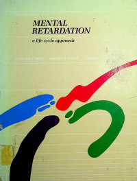 MENTAL RETARDATION: a life cycle approach, THIRD EDITION