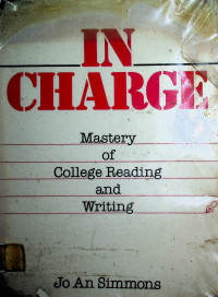 IN CHARGE: Mastery of College Reading and Writing