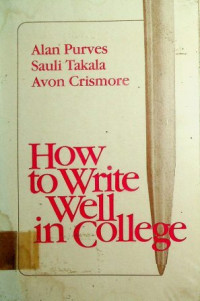 How to Write Well in College