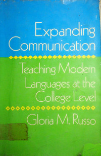 Expanding Communication: Teaching Modern Languages at the College Level