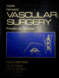 Haimovici's, VASCULAR SURGERY: Principles and Techniques, Thrid Edition