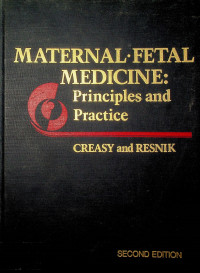 MATERNAL.FETAL MEDICINE: Principles and Practice, SECOND EDITION