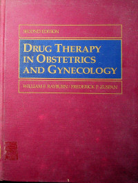 DRUG THERAPHY IN OBSTETRICS AND GYNECOLOGY, SECOND EDITION