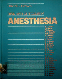 RISK AND OUTCOME IN ANESTHESIA