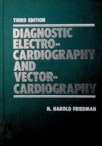 DIAGNOSTIC ELECTROCARDIOGRAPHY AND VECTORCARDIOGRAPHY, THIRD EDITION