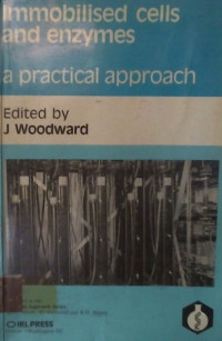Immobilised cells and enzymes, a practical approach
