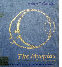 The Myopias: BASIC SCIENCE AND CLINICAL MANAGEMENT