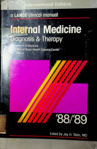 a Lange clinical manual, Internal Medicine: Diagnosis & Theraphy (Departement of Medicine University of Texas Health Science Center ban Antonio) ‘88/’89, International Edition