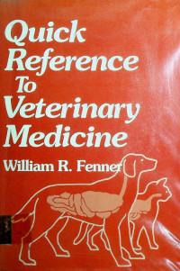 Quick Reference To Veterinary Medicine