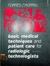 basic medical techniques and patient care for radiologic technologists