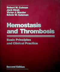 Hermostasis and Thrombosis: Basic Principles and Clinical Practice, Second Edition