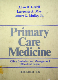 Primary Care Medicine: Office Evaluation and Management of the Adult Patient, SECOND EDITION