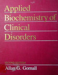 Applied Biochemistry of Clinical Disorders: SECOND EDITION