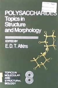 POLYSACCHARIDES Topics in Structure and Morphology