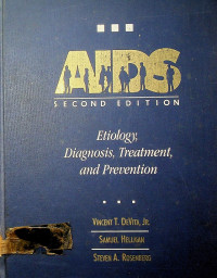 AIDS: Etiology, Diagnosis, Treatment, and Prevention, SECOND EDITION