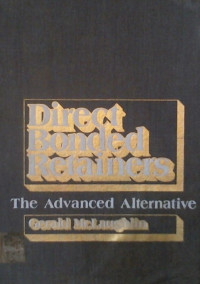 Direct Bonded Retainers; The Advanced Alternative