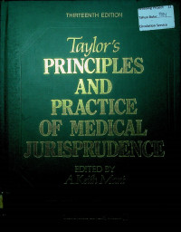 Taylor's PRINCIPLES AND PRACTICE OF MEDICAL JURISPRUDENCE, THIRTEENTH EDITION