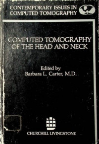 CONTEMPORARY ISSUES IN COMPUTED TOMOGRAPHY : COMPUTED TOMOGRAPHY OF THE HEAD AND NECK