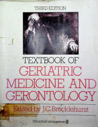 TEXTBOOK OF GERIATRIC MEDICINE AND GERONTOLOGY, THIRD EDITION