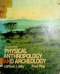 PHYSICAL ANTHROPOLOGY AND ARCHEOLOGY, second edition
