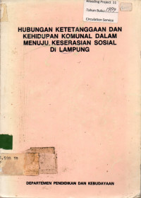 HUBUNGAN KETETANGGAAN DAN KEHIDUPAN KOMUNAL DALAM MENUJU KESERASIAN SOSIAL DI LAMPUNG