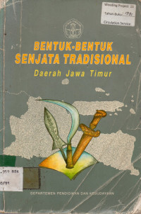 BENTUK - BENTUK SENJATA TRADISIONAL Daerah Jawa Timur